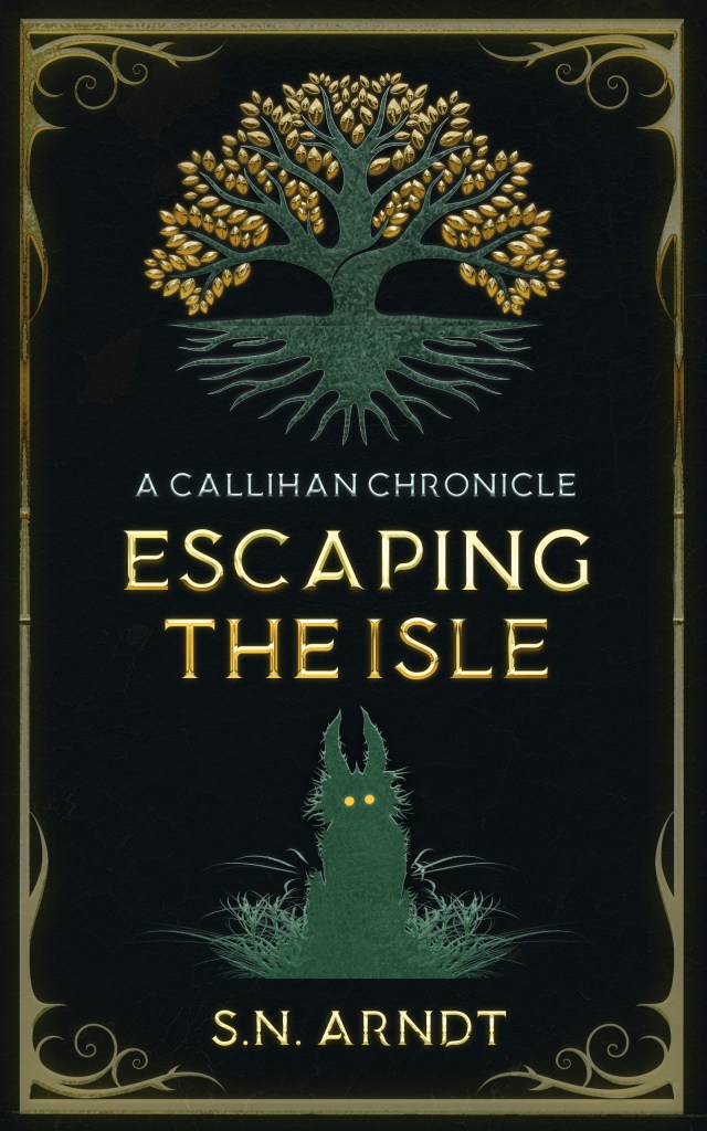 Escaping the Isle: A Callihan Chronicle